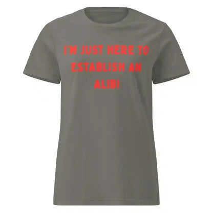 Establishing An Alibi - Fitted Tee - Cady Creations