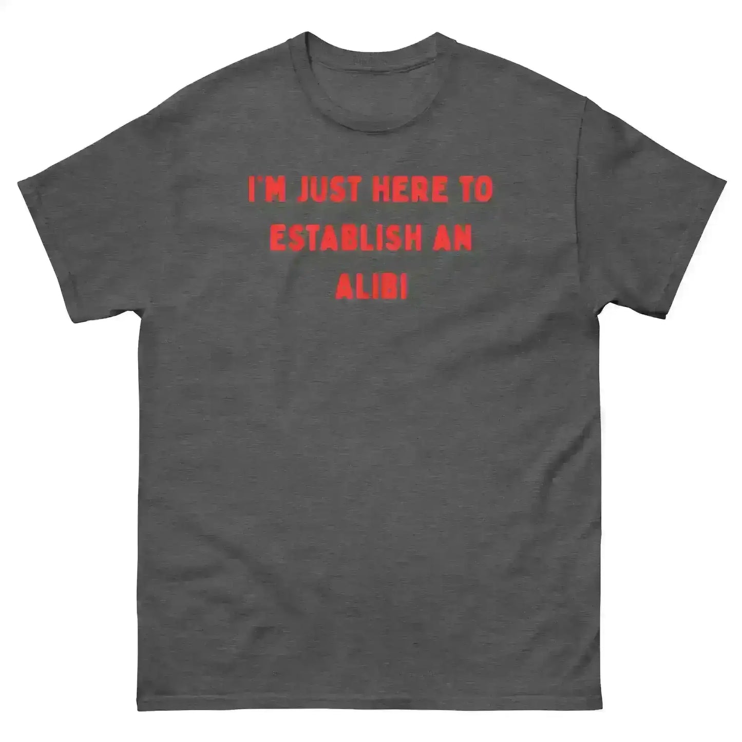 Establishing An Alibi - Unisex Tee - Cady Creations