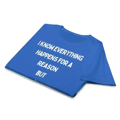 Everything Happens For a Reason - Fitted Tee - Cady Creations