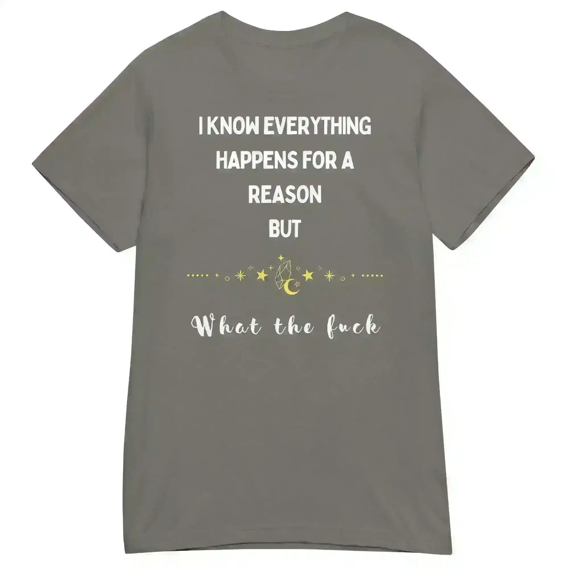 Everything Happens For a Reason - Fitted Tee - Cady Creations