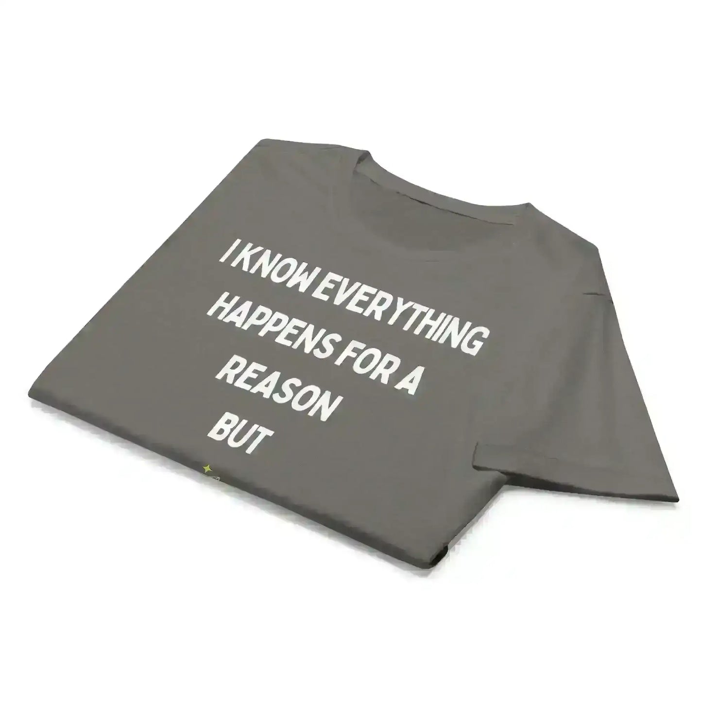 Everything Happens For a Reason - Fitted Tee - Cady Creations