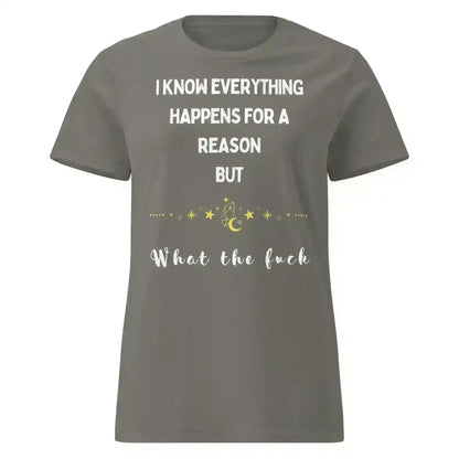 Everything Happens For a Reason - Fitted Tee - Cady Creations
