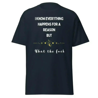 Everything Happens For a Reason - Unisex Tee - Cady Creations