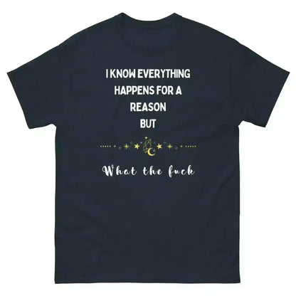 Everything Happens For a Reason - Unisex Tee - Cady Creations