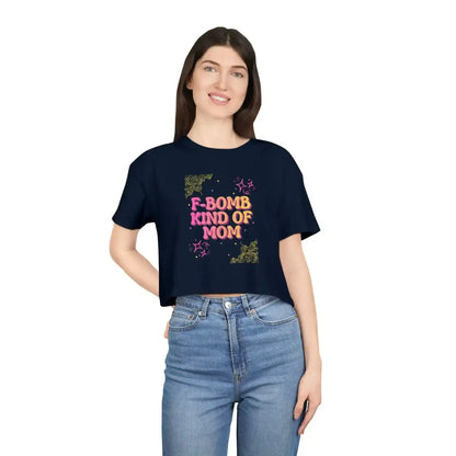  F-Bomb Kind of Mom - Crop Top - Cady Creations