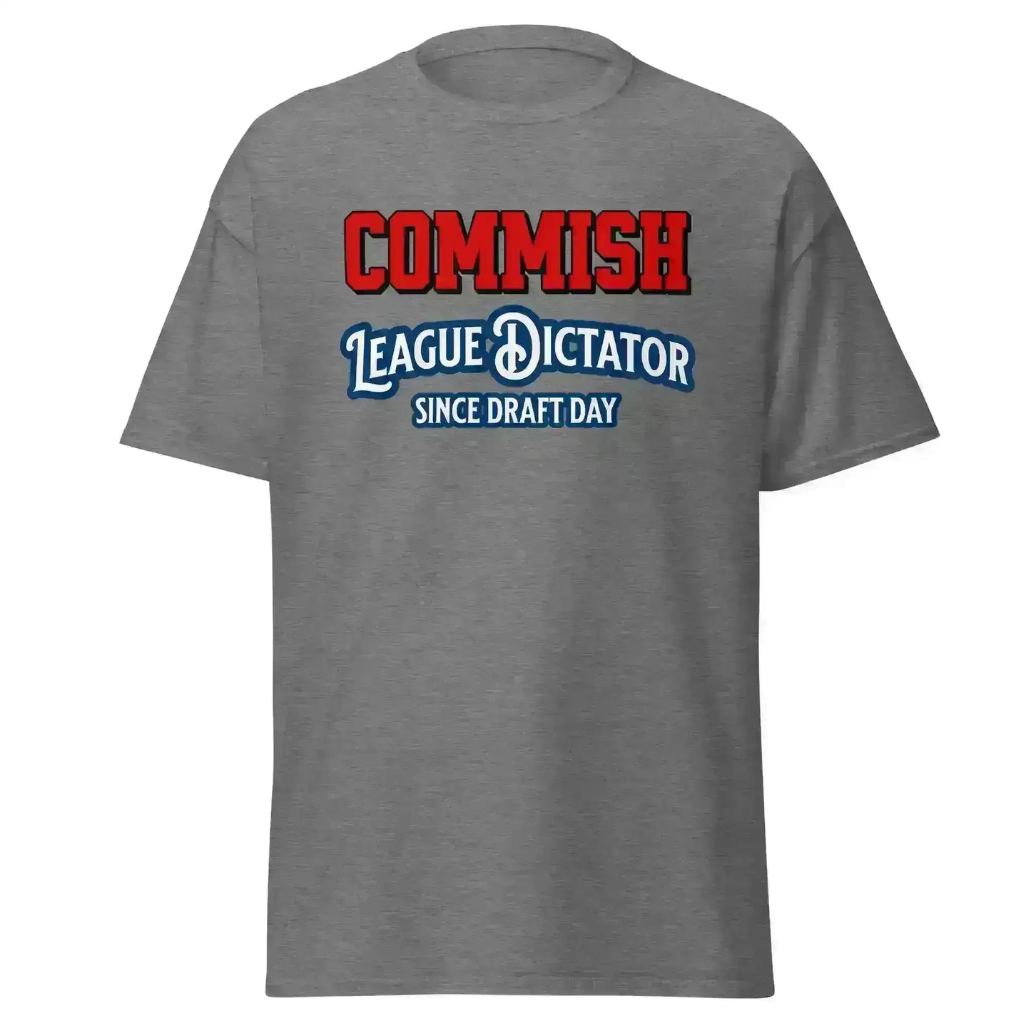 Commish League Dictator Since Draft Day Unisex Tee - Fantasy Football Humor - Cady Creations