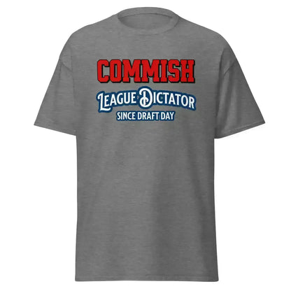 Commish League Dictator Since Draft Day Unisex Tee - Fantasy Football Humor - Cady Creations