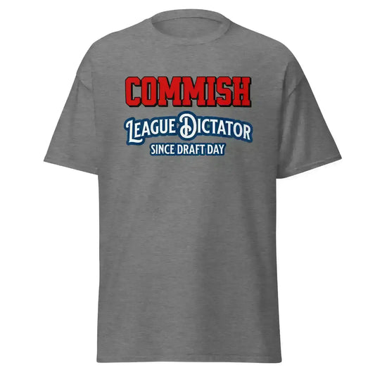 Commish League Dictator Since Draft Day Unisex Tee - Fantasy Football Humor - Cady Creations