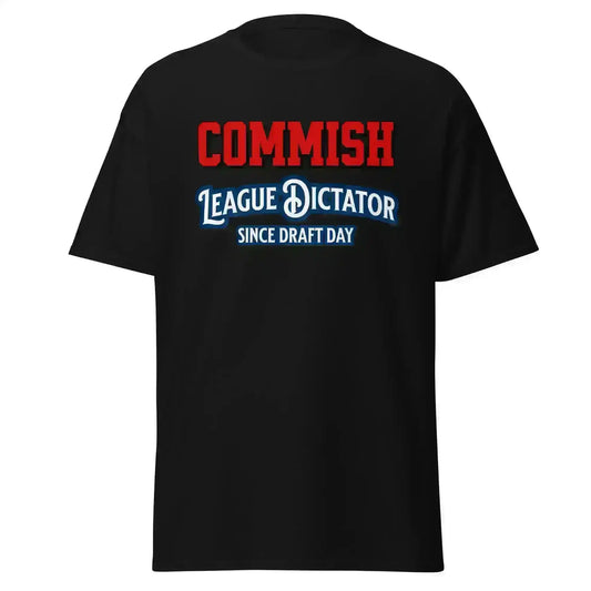 Commish League Dictator Since Draft Day Unisex Tee - Fantasy Football Humor - Cady Creations