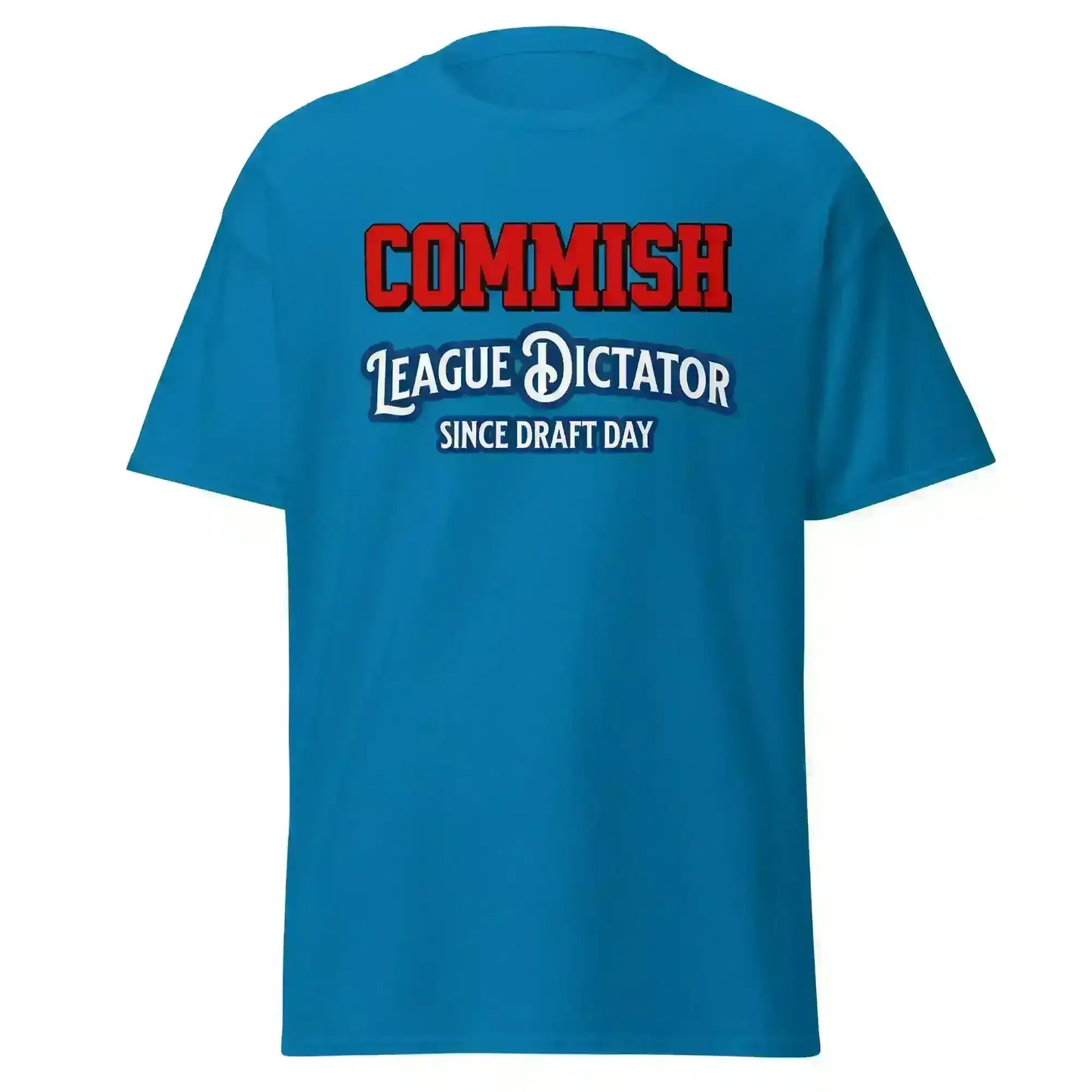 Commish League Dictator Since Draft Day Unisex Tee - Fantasy Football Humor - Cady Creations