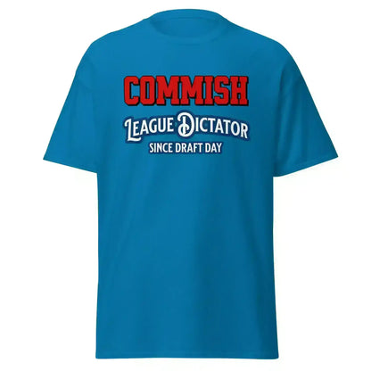 Commish League Dictator Since Draft Day Unisex Tee - Fantasy Football Humor - Cady Creations