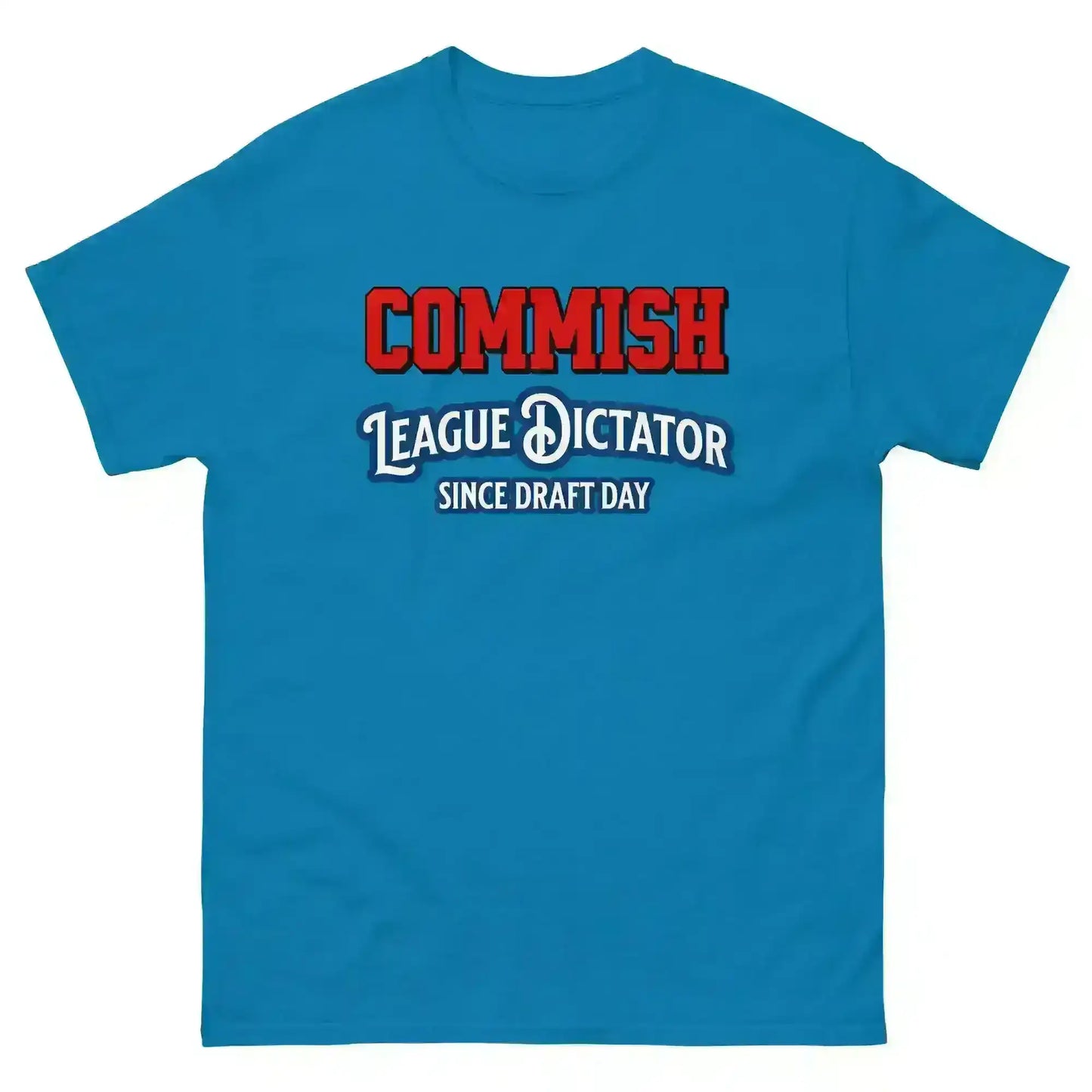 Commish League Dictator Since Draft Day Unisex Tee - Fantasy Football Humor - Cady Creations