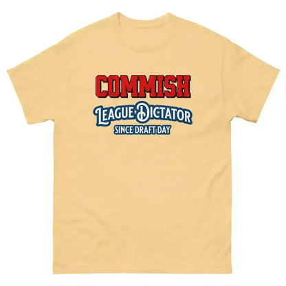 Commish League Dictator Since Draft Day Unisex Tee - Fantasy Football Humor - Cady Creations