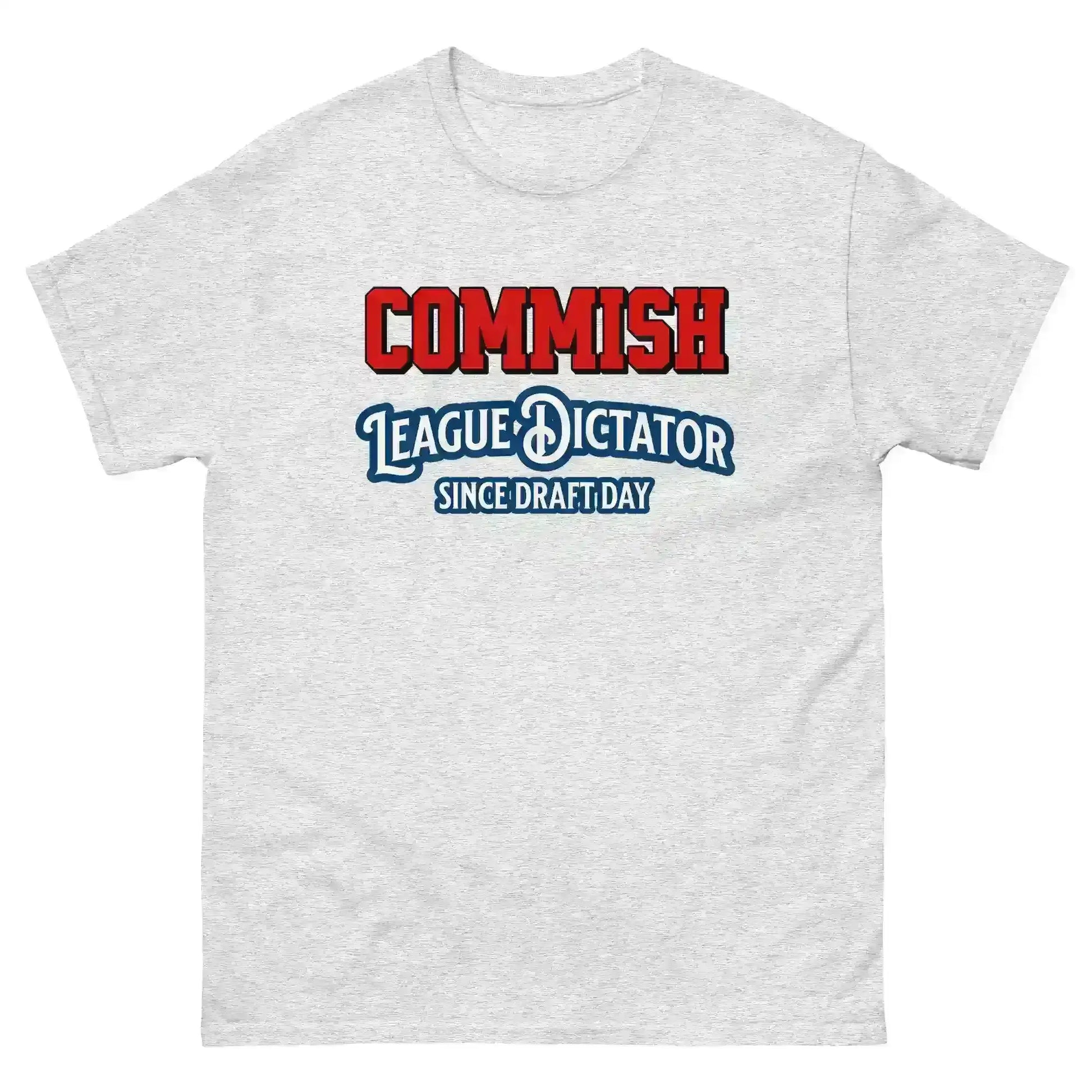 Commish League Dictator Since Draft Day Unisex Tee - Fantasy Football Humor - Cady Creations