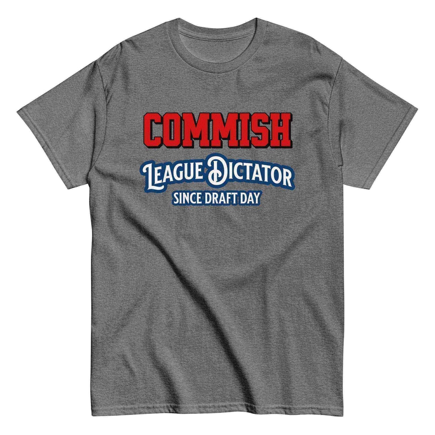 Commish League Dictator Since Draft Day Unisex Tee - Fantasy Football Humor - Cady Creations