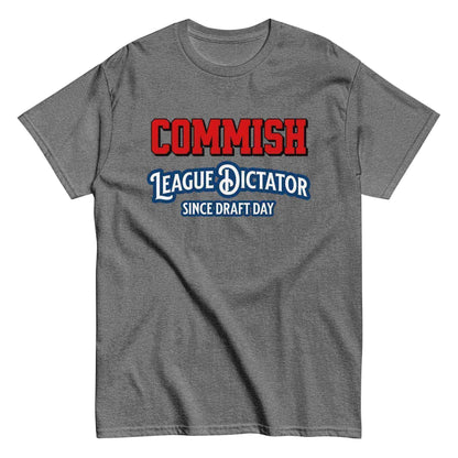 Commish League Dictator Since Draft Day Unisex Tee - Fantasy Football Humor - Cady Creations