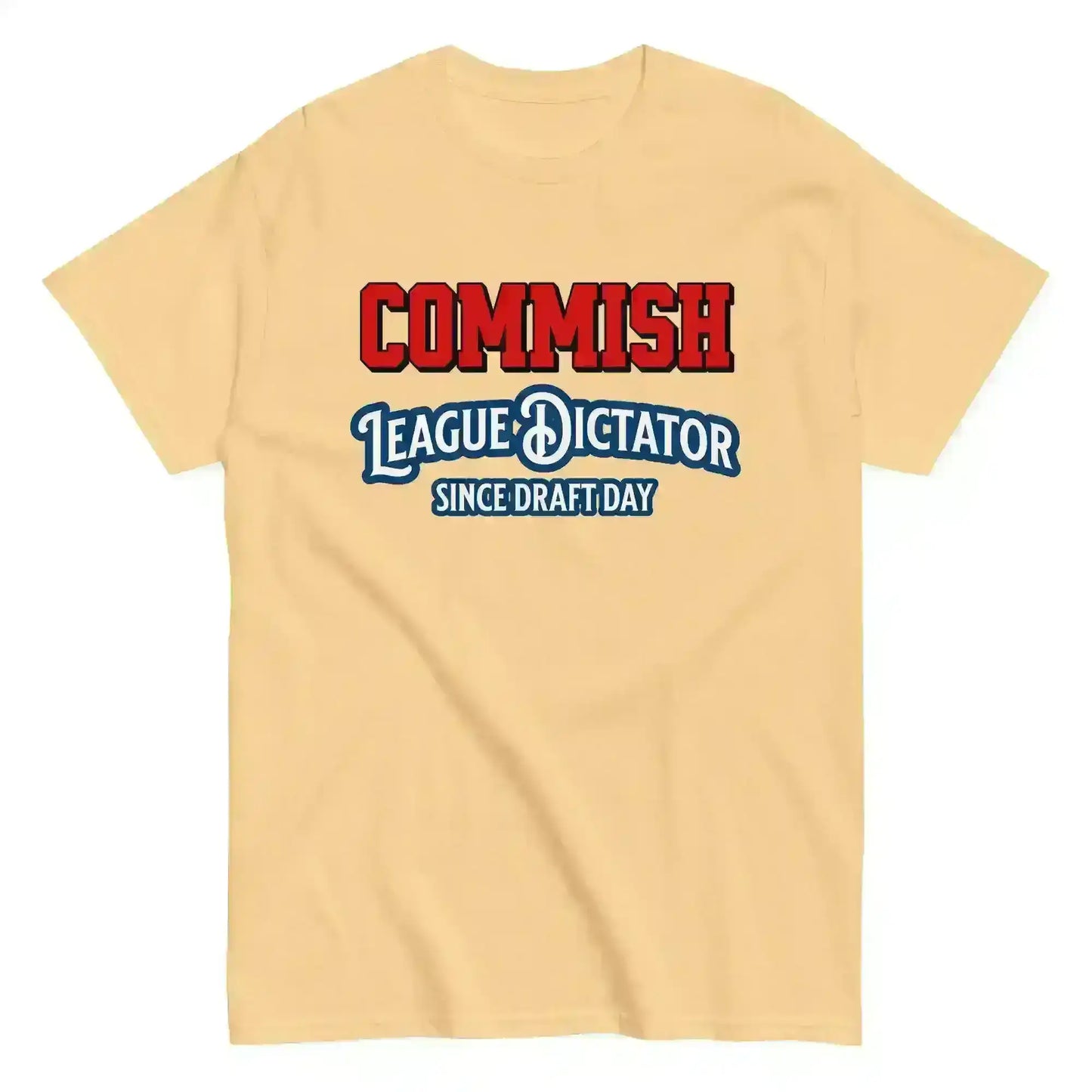Commish League Dictator Since Draft Day Unisex Tee - Fantasy Football Humor - Cady Creations