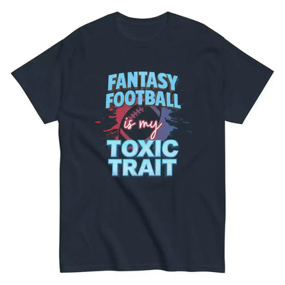 Fantasy Football Is My Toxic Trait Unisex Tee - Fantasy Football Humor - Cady Creations