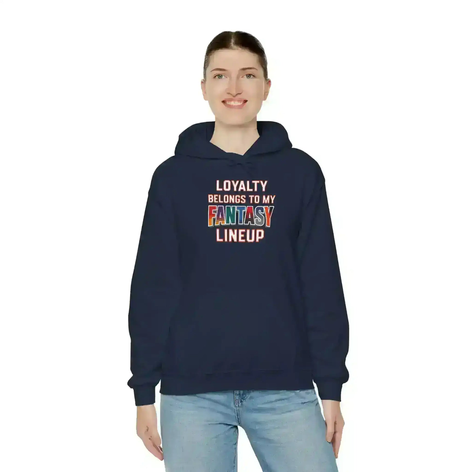 Loyalty Belongs To My Fantasy Lineup Pullover Hoodie - Fantasy Football Humor - Cady Creations