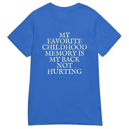 Favorite Childhood Memory - Fitted Tee - Cady Creations