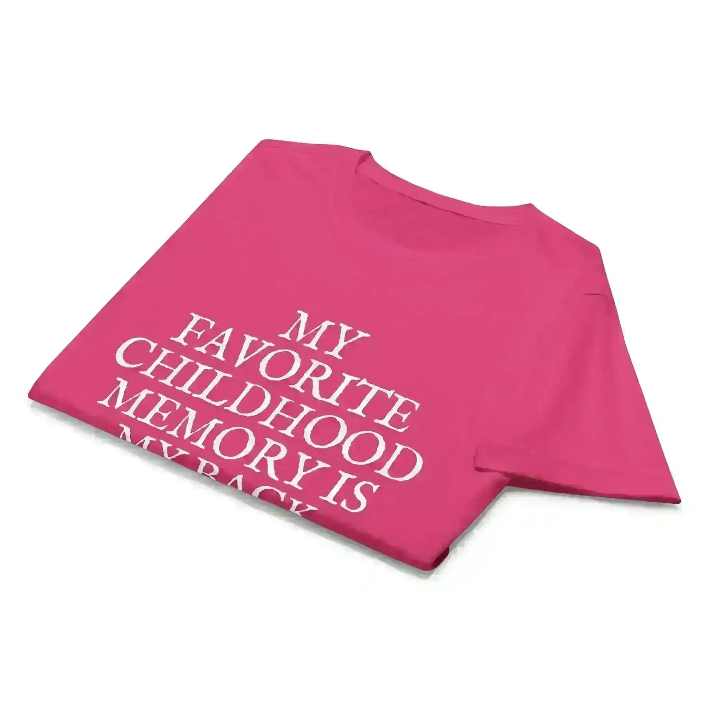 Favorite Childhood Memory - Fitted Tee - Cady Creations