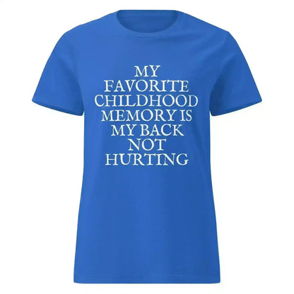Favorite Childhood Memory - Fitted Tee - Cady Creations
