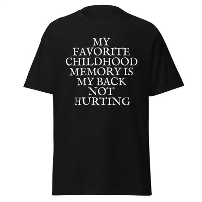 Favorite Childhood Memory - Unisex Tee - Cady Creations