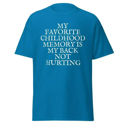 Favorite Childhood Memory - Unisex Tee - Cady Creations