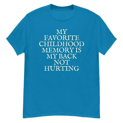 Favorite Childhood Memory - Unisex Tee - Cady Creations