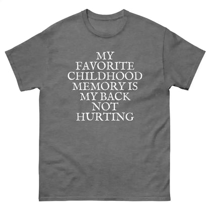 Favorite Childhood Memory - Unisex Tee - Cady Creations