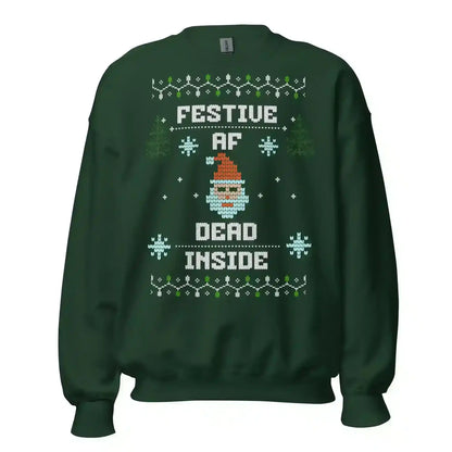 Festive AF Dead Inside Ugly Christmas Unisex Sweatshirt - Cady Creations