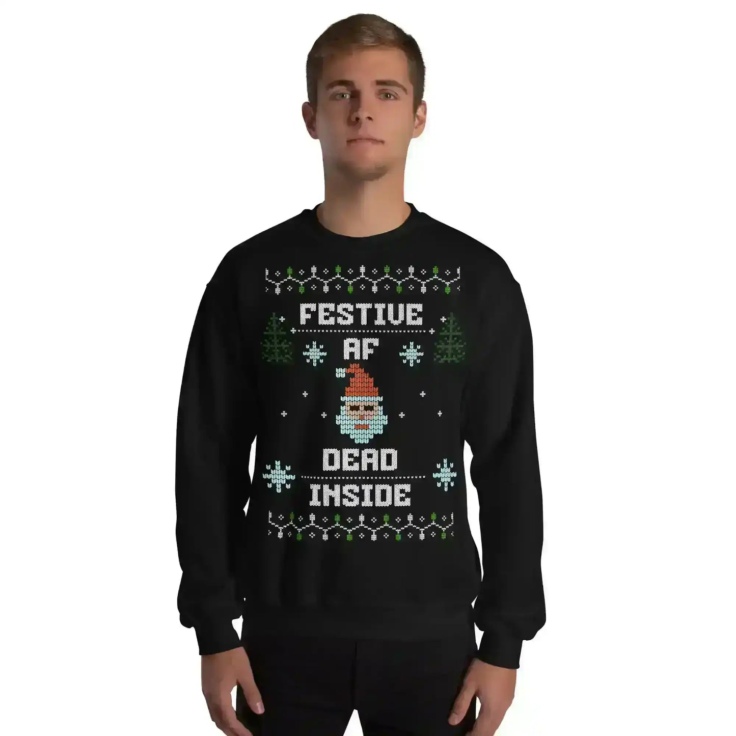 Festive AF Dead Inside Ugly Christmas Unisex Sweatshirt - Cady Creations