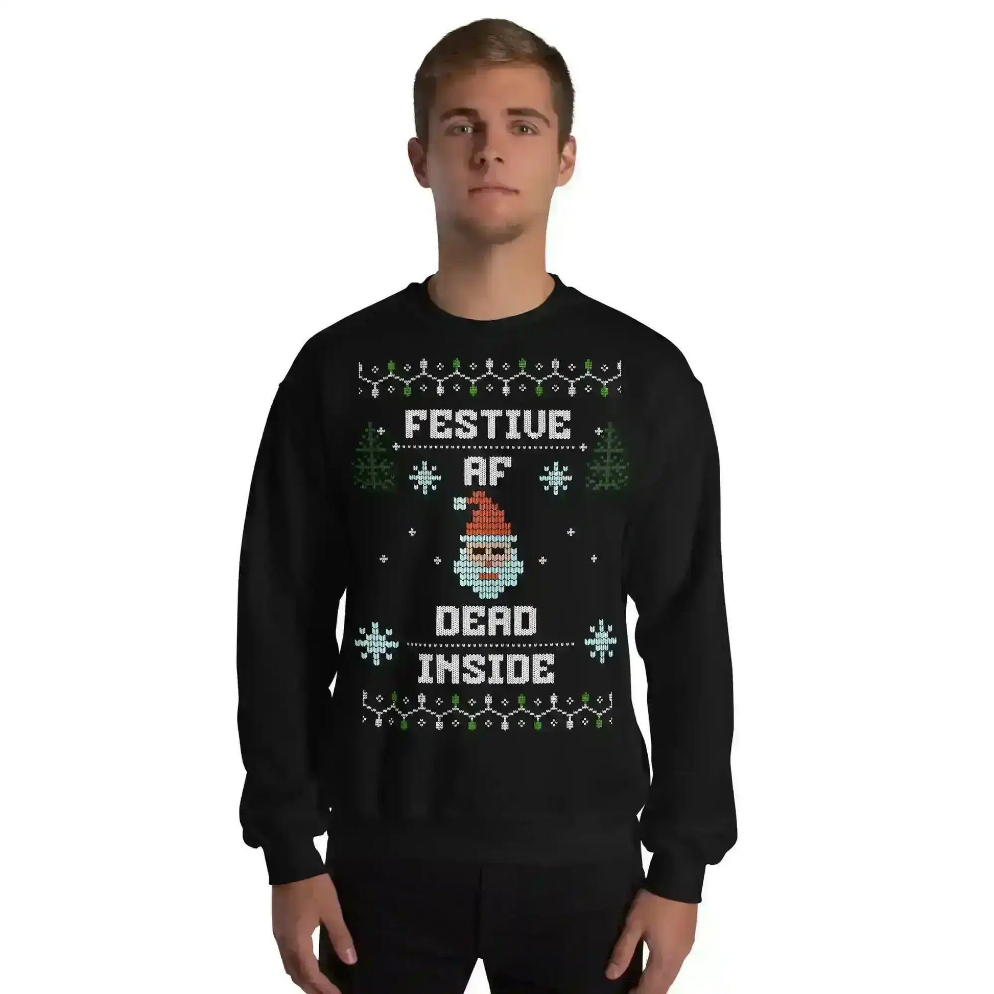 Festive AF Dead Inside Ugly Christmas Unisex Sweatshirt - Cady Creations