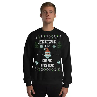 Festive AF Dead Inside Ugly Christmas Unisex Sweatshirt - Cady Creations