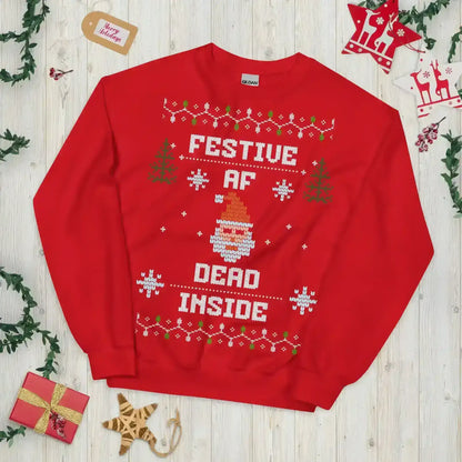 Festive AF Dead Inside Ugly Christmas Unisex Sweatshirt - Cady Creations