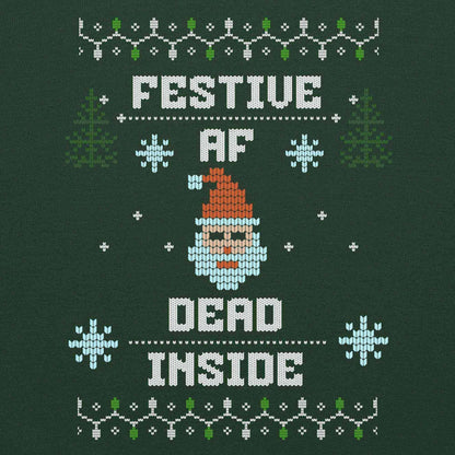 Festive AF Dead Inside Ugly Christmas Unisex Sweatshirt - Cady Creations