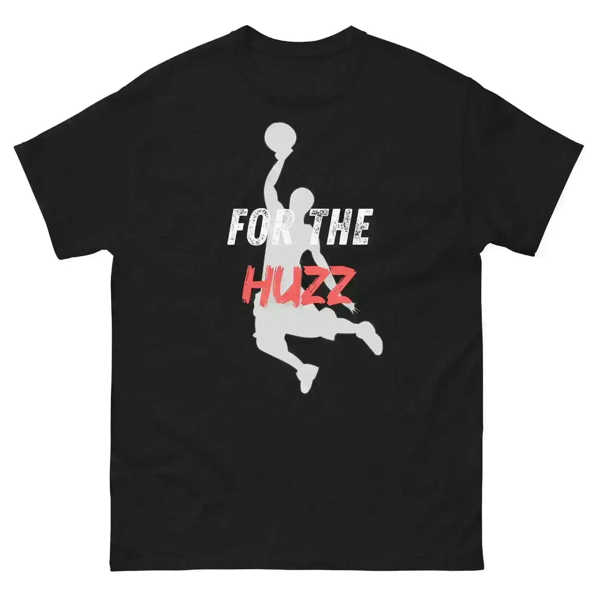 For The Huzz Basketball - Unisex Tee - Cady Creations