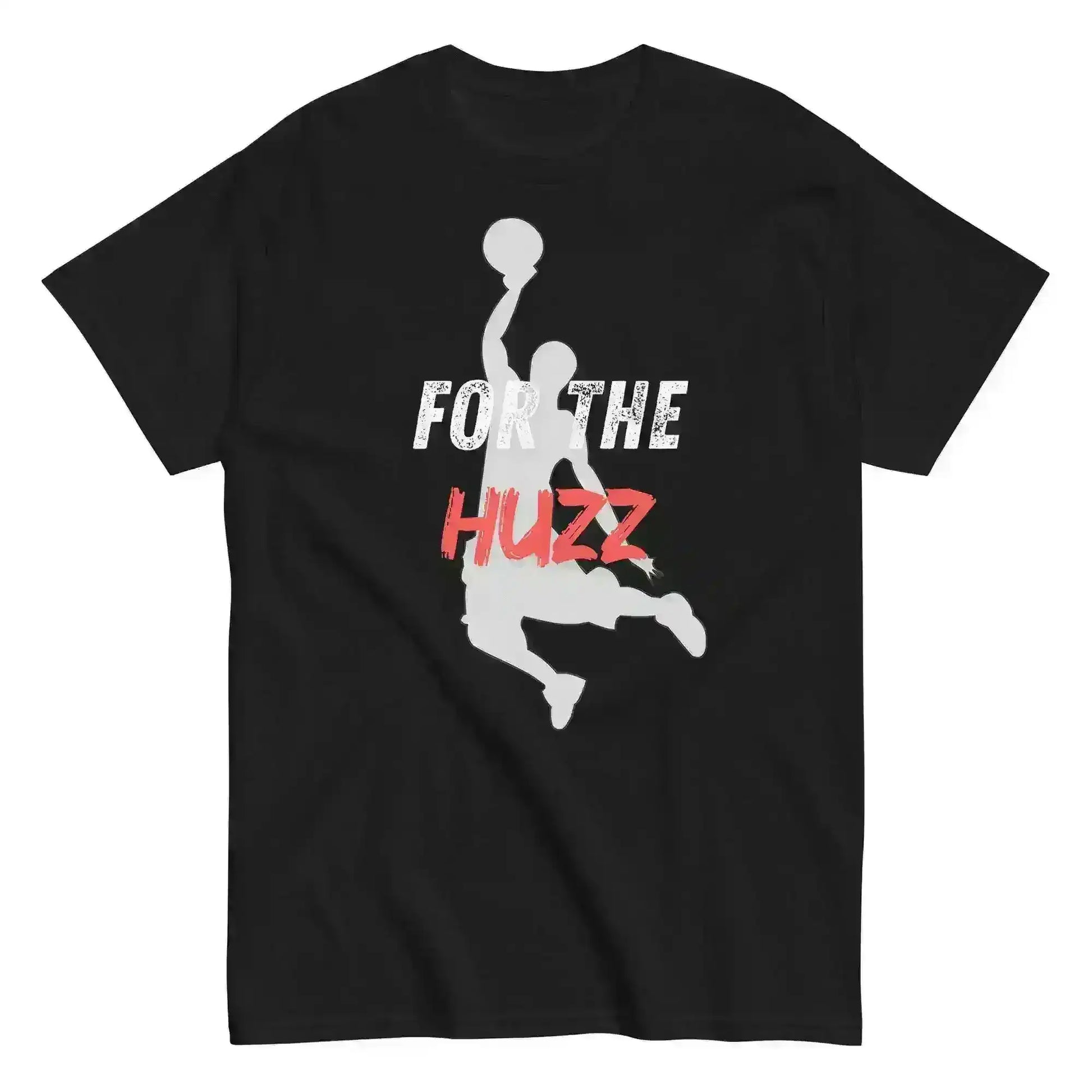For The Huzz Basketball - Unisex Tee - Cady Creations