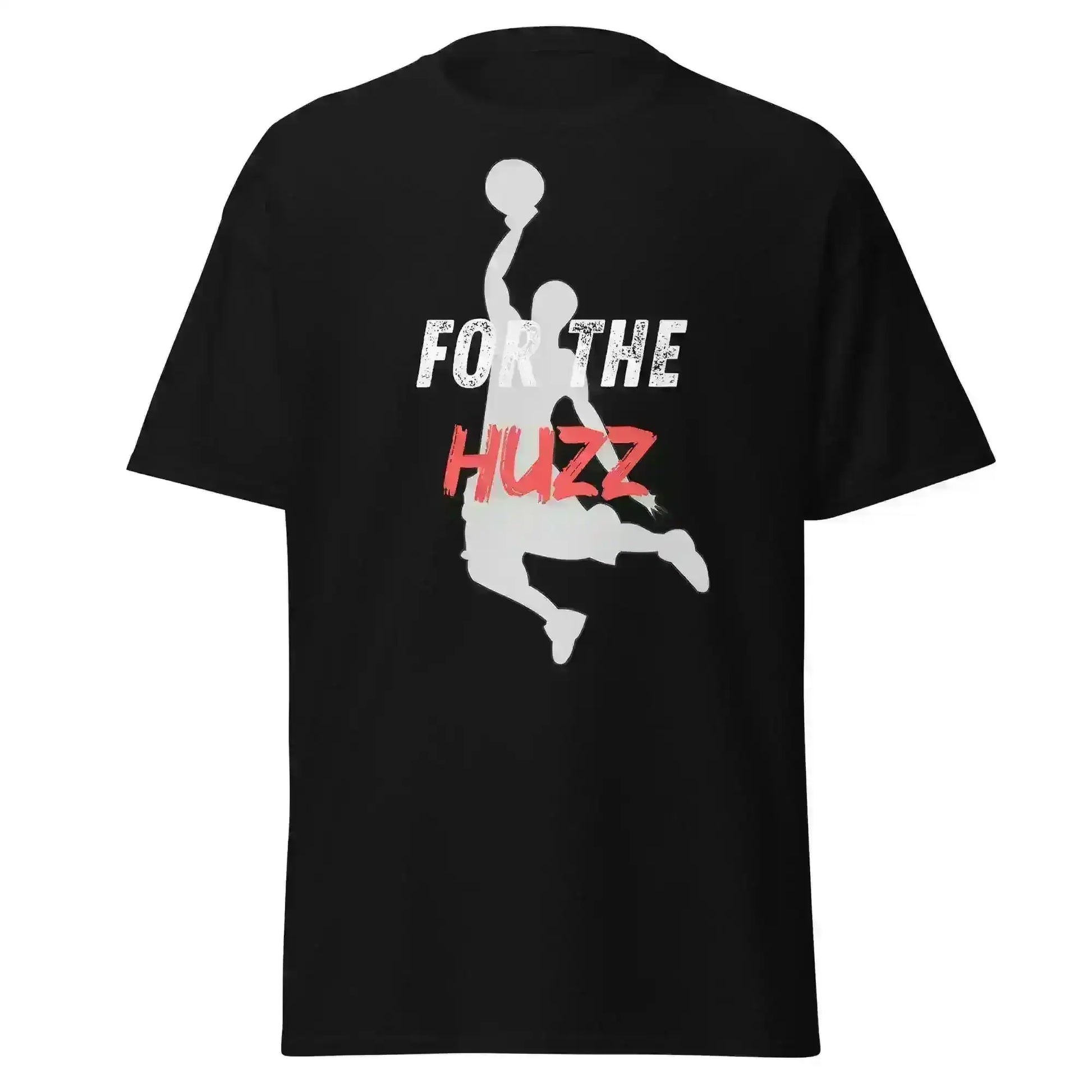 For The Huzz Basketball - Unisex Tee - Cady Creations