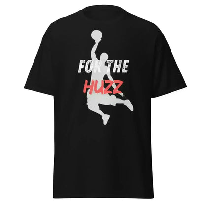For The Huzz Basketball - Unisex Tee - Cady Creations