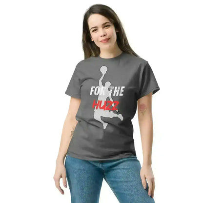 For The Huzz Basketball - Unisex Tee - Cady Creations