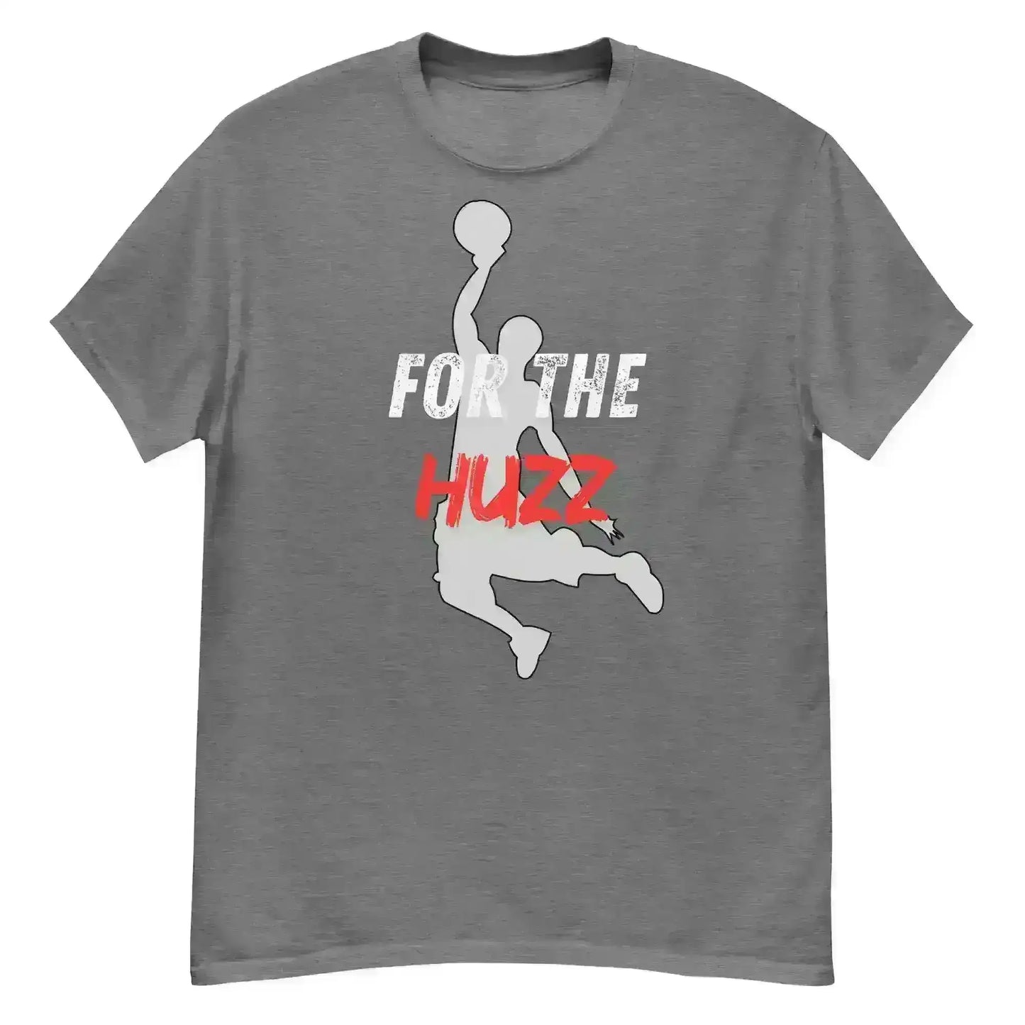 For The Huzz Basketball - Unisex Tee - Cady Creations