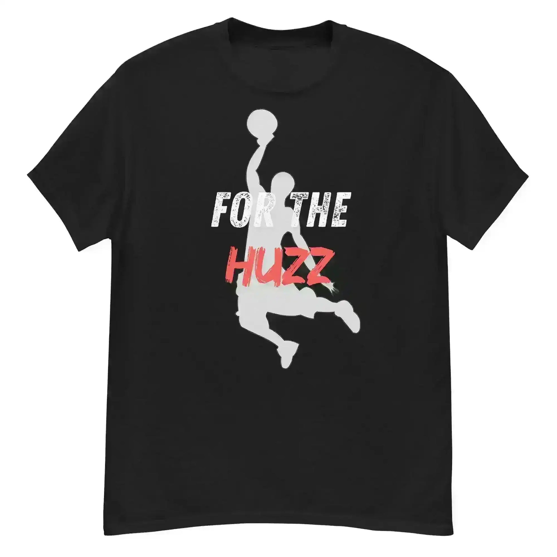 For The Huzz Basketball - Unisex Tee - Cady Creations