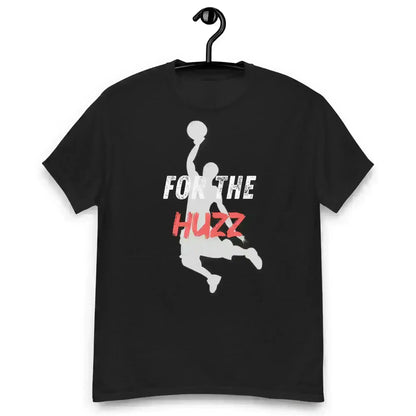 For The Huzz Basketball - Unisex Tee - Cady Creations