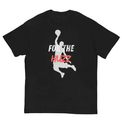 For The Huzz Basketball - Unisex Tee - Cady Creations