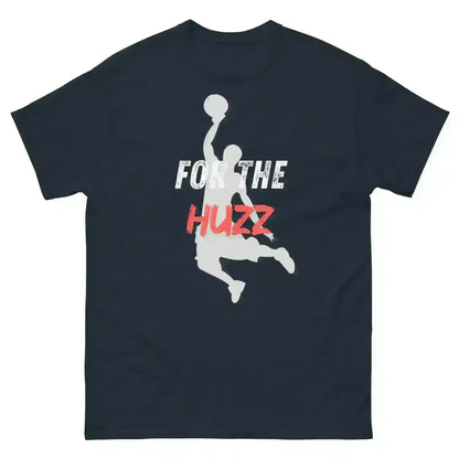 For The Huzz Basketball - Unisex Tee - Cady Creations