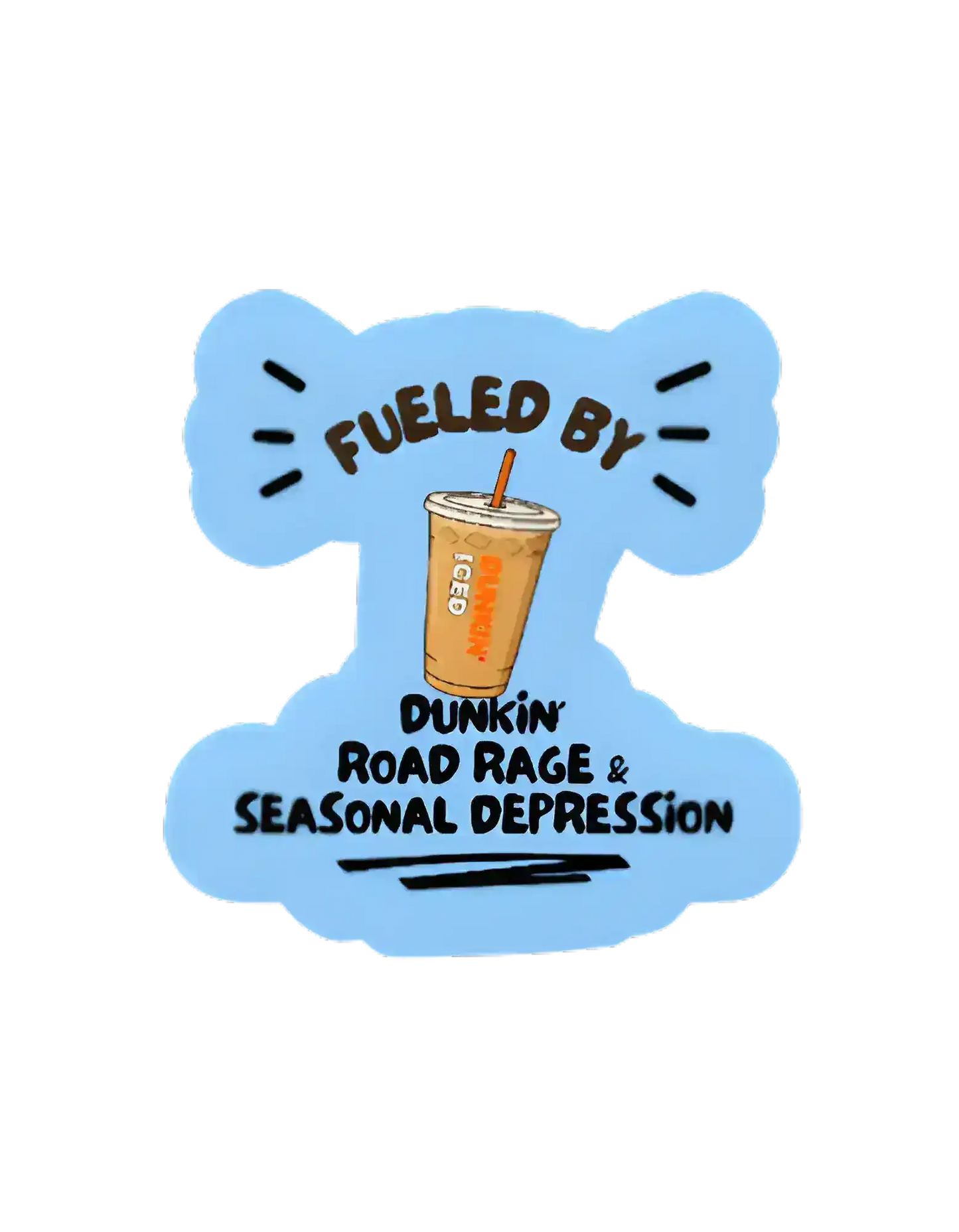  Fueled by Dunkin’ - Premium Vinyl Sticker - Cady Creations