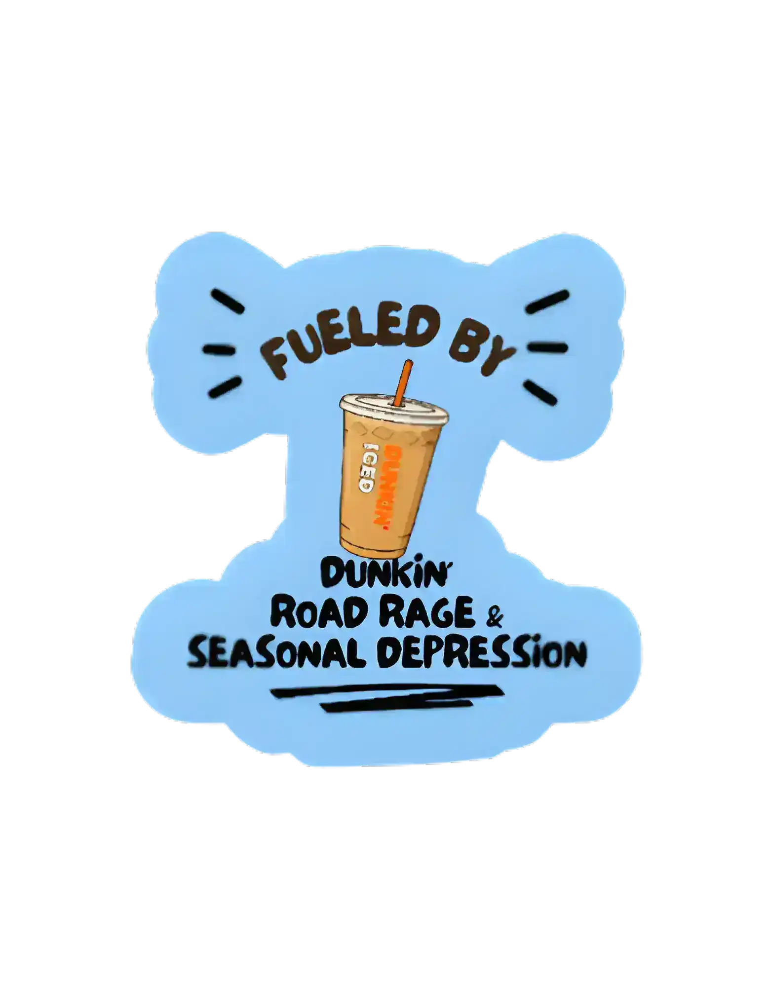  Fueled by Dunkin’ - Premium Vinyl Sticker - Cady Creations