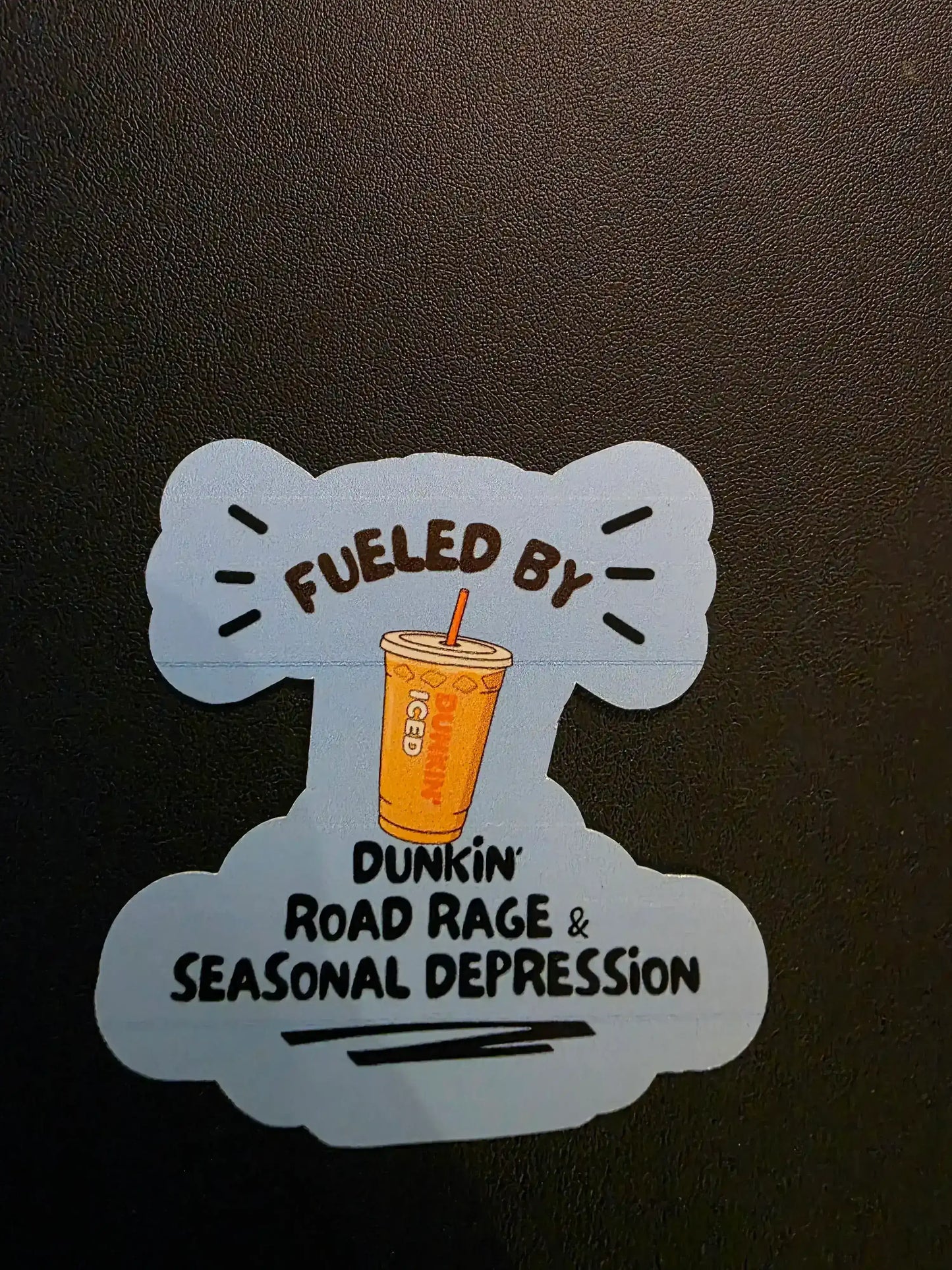  Fueled by Dunkin’ - Premium Vinyl Sticker - Cady Creations