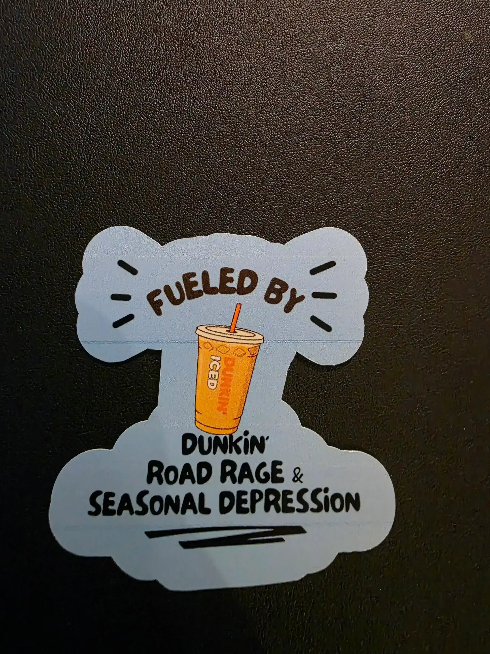  Fueled by Dunkin’ - Premium Vinyl Sticker - Cady Creations